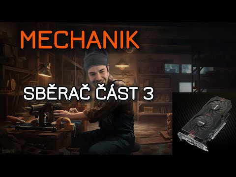 Mechanik - Sběrač část 3 / Farming part 3 - Escape from Tarkov questy česky