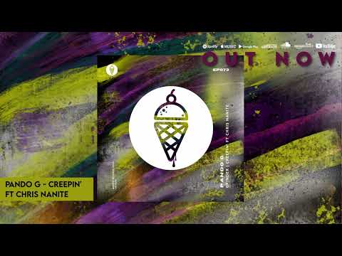 Pando G - Creepin' ft Chris Nanite [OUT NOW]
