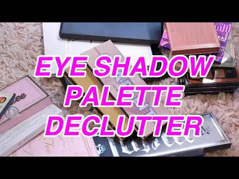EYE SHADOW PALETTE DECLUTTER | CONFESSIONS OF A MAKEUP HOARDER