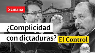 El Control: "Colombia fue incapaz de rechazar la dictadura de Daniel Ortega"