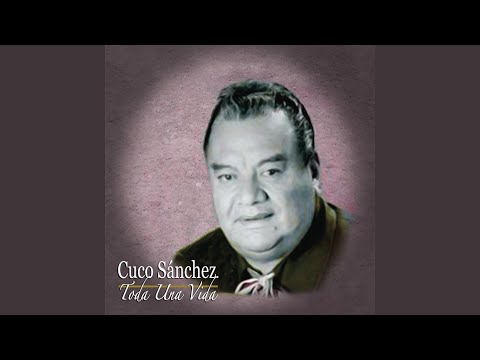 Dios No Lo Quiera - Cuco Sanchez