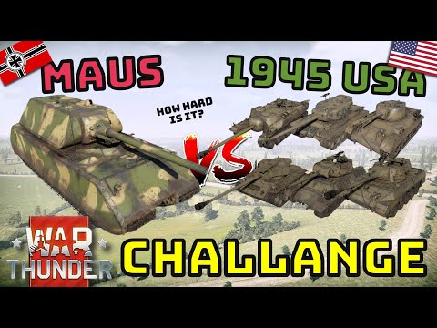 WW2 USA VS MAUS - CHALLANGE!! - How hard is it with only 1945 ground tech? - War Thunder