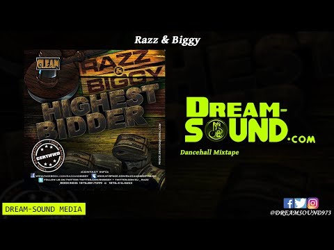 Razz & Biggy - Highest Bidder (Clean Dancehall Mixtape 2010)