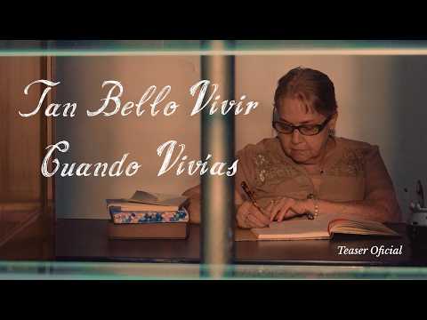 Tan Bello Vivir Cuando Vivías - Teaser