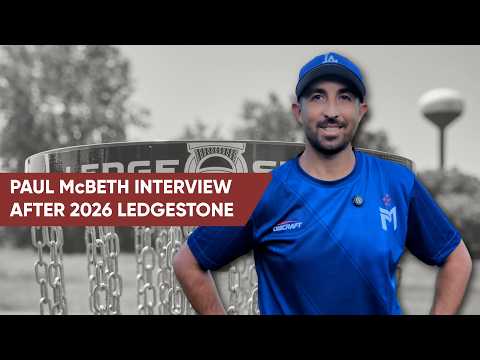 Paul McBeth Recaps 2026 Ledgestone & Discusses Future Event Plans - DG Guy Interview post Ledgestone