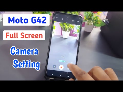 Moto g42 full screen camera setting/moto g42 camera feature