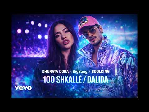 Dhurata Dora x BigBang x Soolking – 100 Shkalle / Dalida (Official Music)