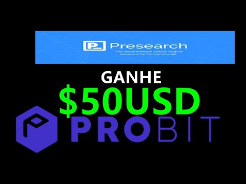 presearch ganhe $50 USD 250 Rerais em tokens Pre, listado na exchange probit