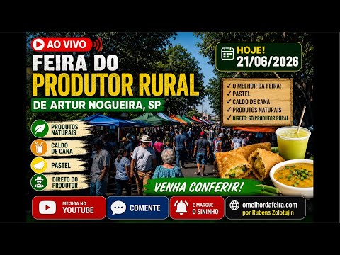 AO VIVO: O melhor da Feira do Produtor Rural de Artur Nogueira! 🌽🫔 21/06/2026