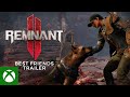 Remnant 2 - Best Friends Trailer