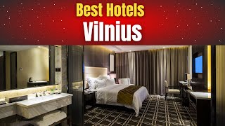 Best Hotels in Vilnius