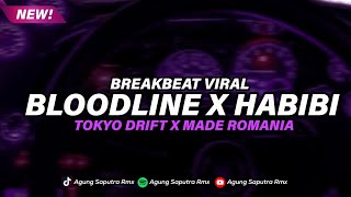 Download lagu DJ BLOODLINE BREAKBEAT X HABIBIE X TOKYO DRIFT X MADE IN ROMANIA mp3