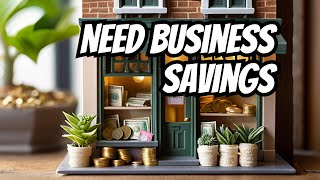Why You Need A Business Savings Account for Your Small Business