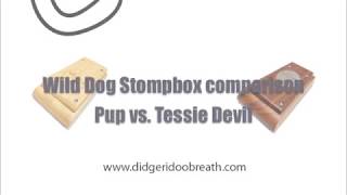 Video thumbnail for Wild Dog Stompbox - Pup vs. Tessie Devil by DidgeridooBreath