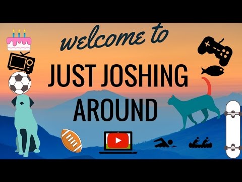 Welcome to Just Joshing Around