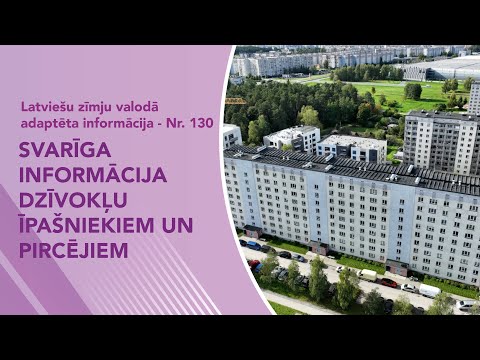 Video ziņas Nr. 130 “Svarīga informācija dzīvokļu īpašniekiem un pircējiem”