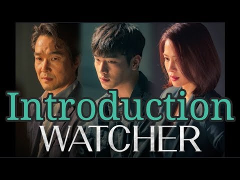 WATCHER Introduction/July 2019 K-Drama
