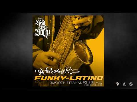 DA FUCKRYMINAL´S - FUNKY LATINO / SMOOTH ETERNAL REMIX (Prod. Brutal Noize).