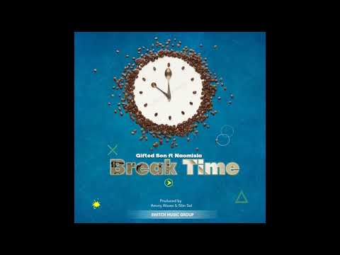 Gifted son Ft Naomisia - Break Time