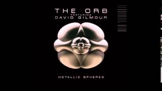 The Orb Featuring David Gilmour - Metallic Side (Metallic Spheres - Hymns To The Sun)