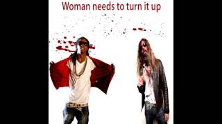 &quot;Woman needs to turn it up&quot; (Rob zombie &amp; Lil jon)