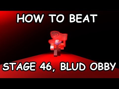 How to beat: BLUD OBBY-STAGE 46