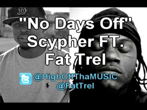 Scypher FT Fat Trel "No Days Off"