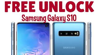 How to Unlock Samsung Galaxy S10 For FREE- ANY Country and Carrier (AT&T, T-mobile etc.)