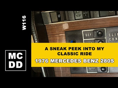 A Sneak Peek into my Classic Ride - 1976 Mercedes Benz 280S W116