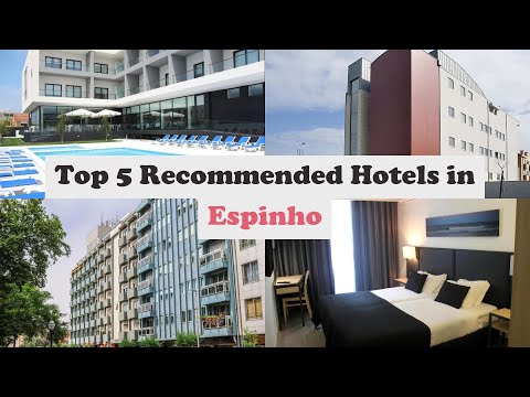 Top 5 Recommended Hotels In Espinho | Luxury Hotels In Espinho