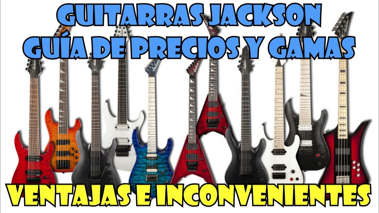 GUITARRAS JACKSON 🎸GUÍA DE SUS FORMAS Y PRECIOS 💲 VENTAJAS E INCONVENIENTES