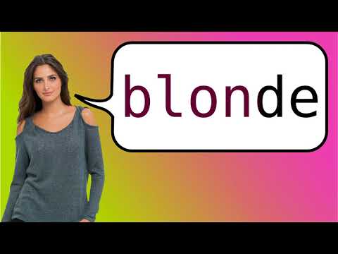 How to say 'blonde' in French?