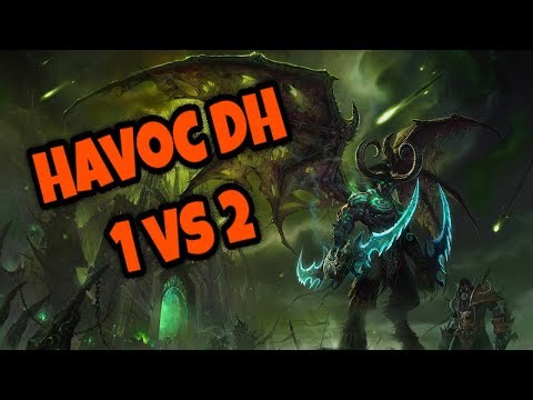 1v2 Havoc Demon Hunter wow legion 7.3 Skirmish Arena pvp