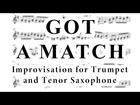 Got a match IMPROVISATION for TRUMPET and TENOR SAX (feat. D. Faustov)