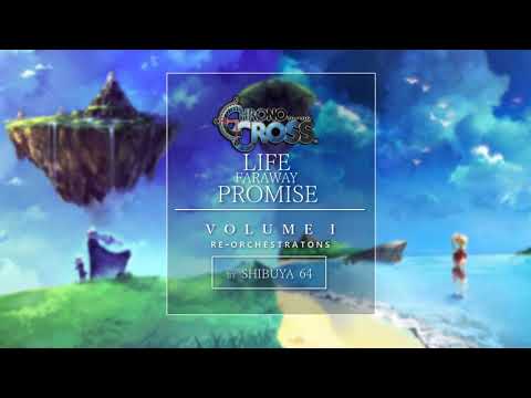 Chrono Cross - Life-Faraway Promise (Official Audio) [Re-Orchestration]