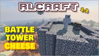 Simple Battle Tower Cheese  |  RLCraft 2.9.3
