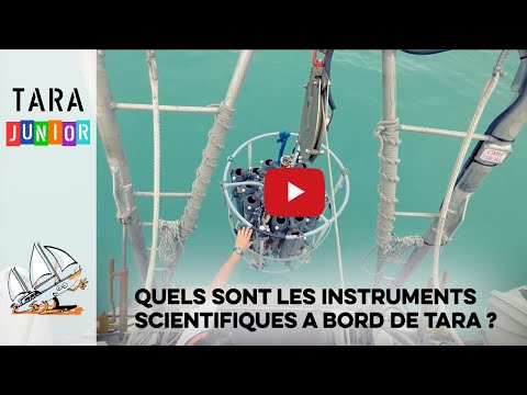 [Tara Junior] Quels sont les instruments scientifiques à bord de TARA ?
