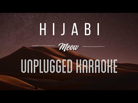 Hijabi - Meow | Karaoke with Lyrics | unplugged | Lal Jose | Justin Varghese | Sebin Xavier Musical