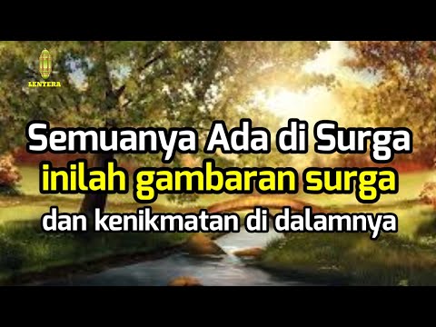 Janji Allah!! inilah gambaran surga dan kenikmatan di dalamnya, Semuanya Ada di Surga