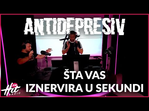 Antidepresiv 25.08.2023 - Šta vas iznervira u sekundi?