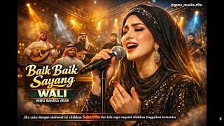 Download lagu WALI - BAIK BAIK SAYANG VERSI BAHASA ARAB mp3