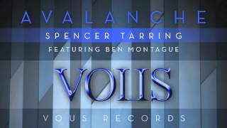 Spencer Tarring - Avalanche ft. Ben Montague (Original Mix)