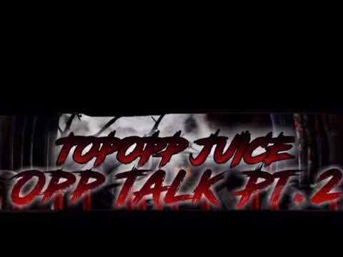 TopOpp Juice - OPP TALK Pt.2