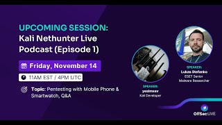 OffSec Live | Kali NetHunter: Live Podcast (Episode 1)
