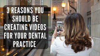 Create Videos for a Successful Dental Practice ! Dental marketing