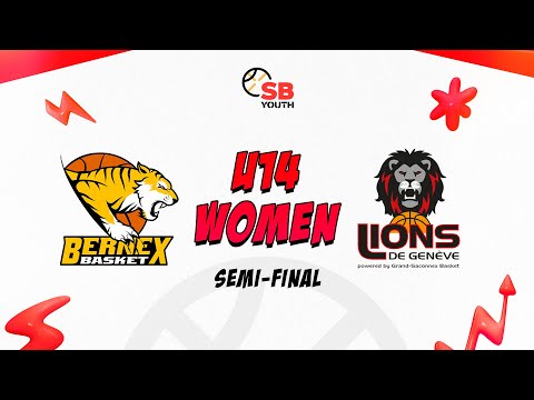 CSJC U14 WOMEN｜Final Four - Semifinal: BERNEX vs. GENEVE