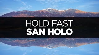 [LYRICS] San Holo - Hold Fast (ft. Tessa Douwstra)