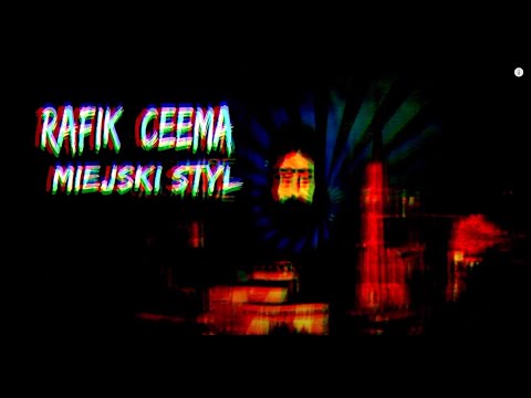 Rafik Ceema - Miejski styl