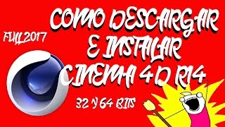 COMO DESCARGAR E INSTALAR CINEMA 4D R14 32 Y 64 BITS FULL 2017