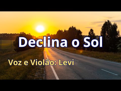 Declina o Sol - Levi - (Cover) - com letra